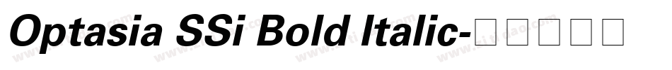 Optasia SSi Bold Italic字体转换